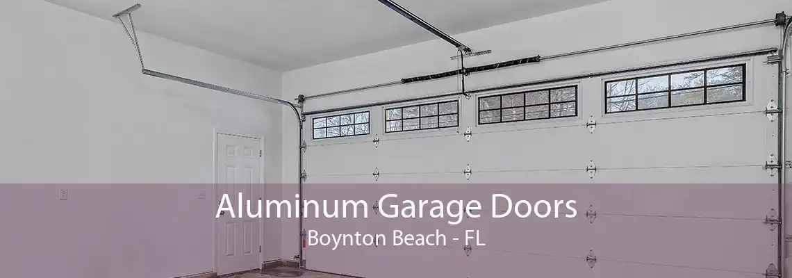 Aluminum Garage Doors Boynton Beach - FL