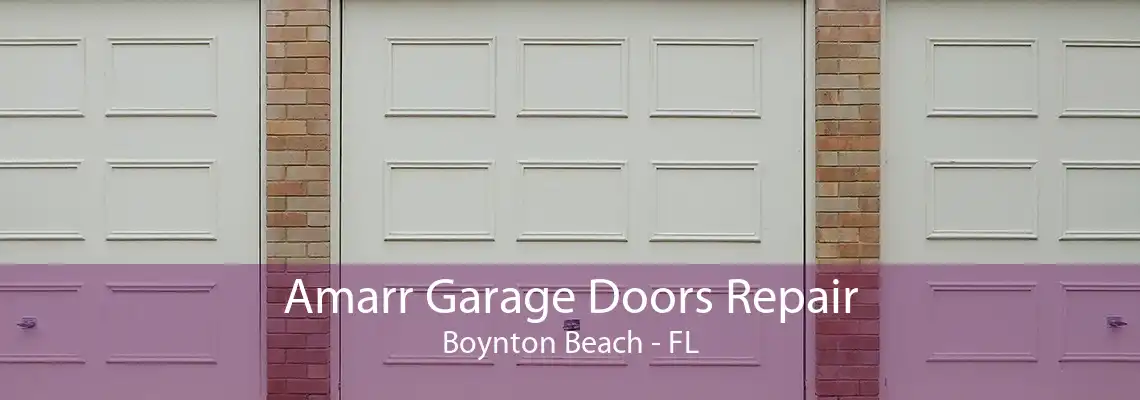 Amarr Garage Doors Repair Boynton Beach - FL