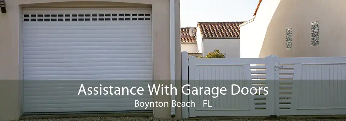 Assistance With Garage Doors Boynton Beach - FL