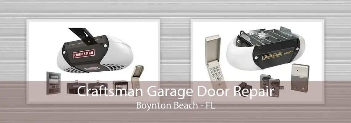 Craftsman Garage Door Repair Boynton Beach - FL