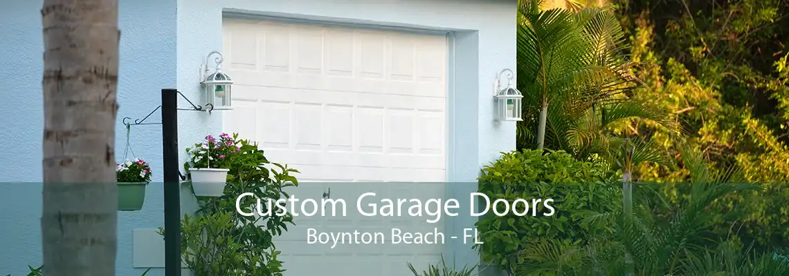 Custom Garage Doors Boynton Beach - FL