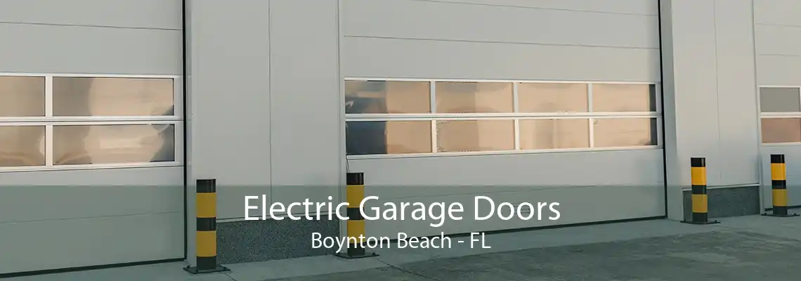 Electric Garage Doors Boynton Beach - FL