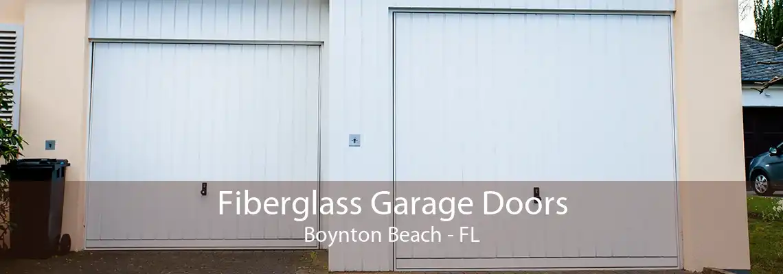 Fiberglass Garage Doors Boynton Beach - FL