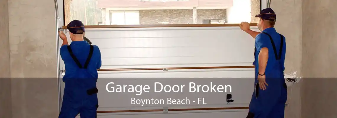Garage Door Broken Boynton Beach - FL
