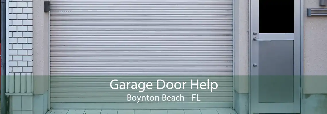 Garage Door Help Boynton Beach - FL