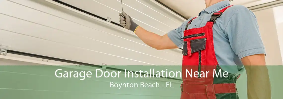 Garage Door Installation Near Me Boynton Beach - FL