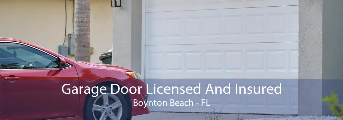 Garage Door Licensed And Insured Boynton Beach - FL