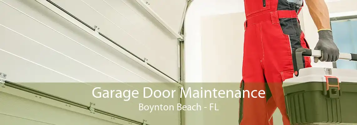 Garage Door Maintenance Boynton Beach - FL