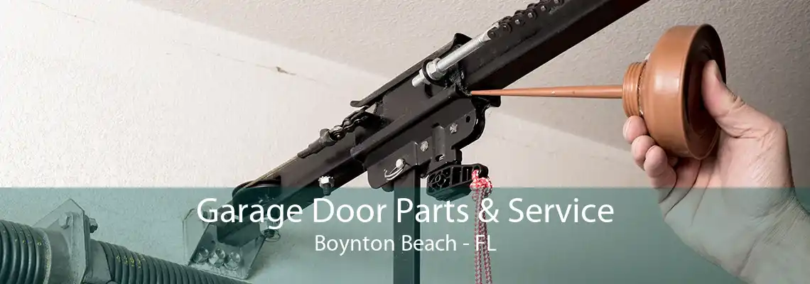 Garage Door Parts & Service Boynton Beach - FL