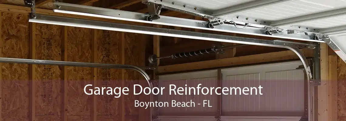 Garage Door Reinforcement Boynton Beach - FL