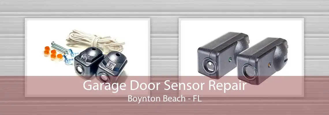 Garage Door Sensor Repair Boynton Beach - FL