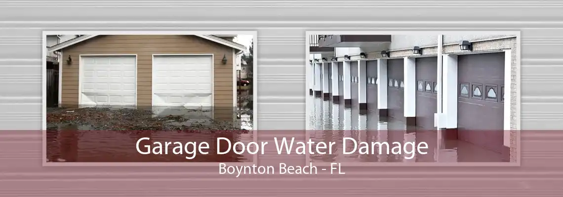 Garage Door Water Damage Boynton Beach - FL