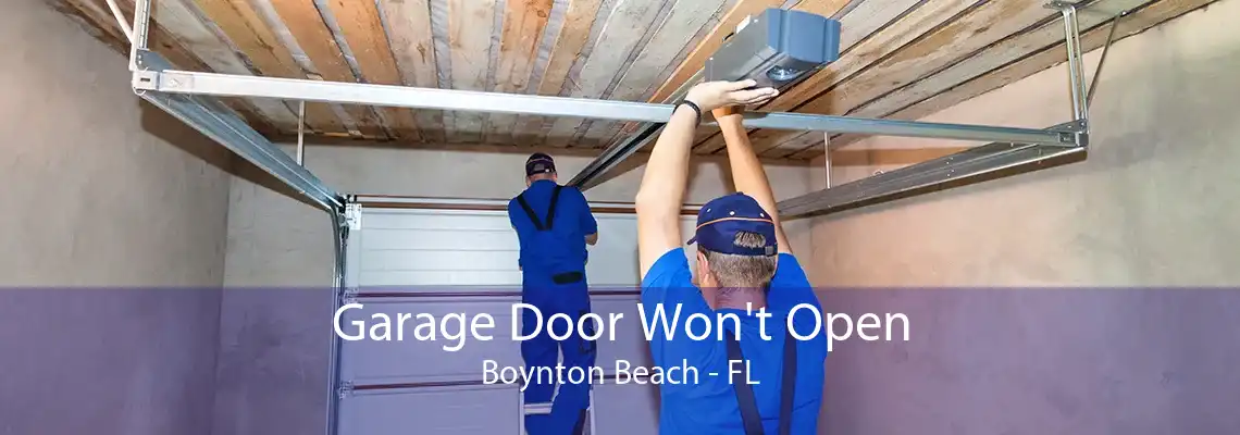 Garage Door Won't Open Boynton Beach - FL