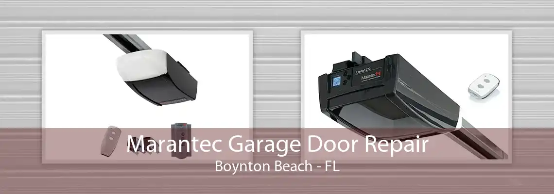 Marantec Garage Door Repair Boynton Beach - FL