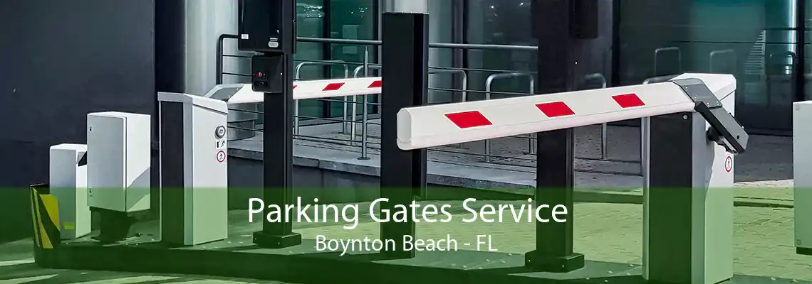Parking Gates Service Boynton Beach - FL