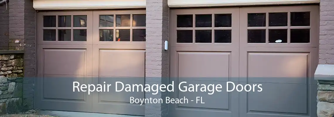 Repair Damaged Garage Doors Boynton Beach - FL
