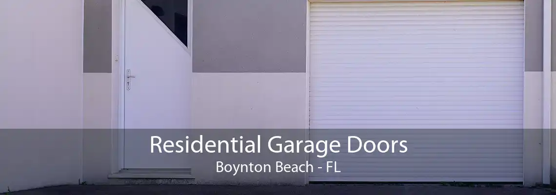 Residential Garage Doors Boynton Beach - FL