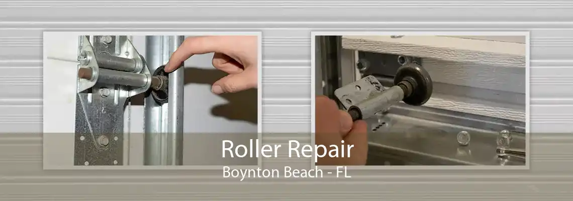 Roller Repair Boynton Beach - FL