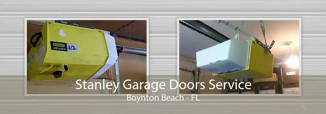 Stanley Garage Doors Service Boynton Beach - FL